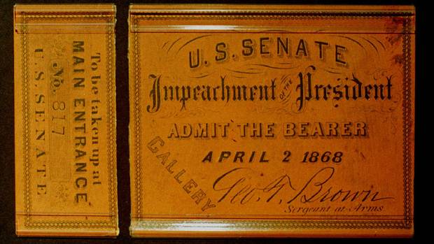 A Senate Gallery pass from the impeachment trial of President Andrew Johnson in 1868. During the impeachment proceedings against Bill Clinton, history buff Charles Litman framed the ticket with a photo of Johnson and kept it in the window of his coin shop in downtown Pittsburgh.