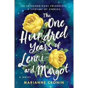 The One Hundred Years of Lenni and Margot, by Marianne Cronin (HarperCollins)